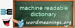 WordMeaning blackboard for machine readable dictionary